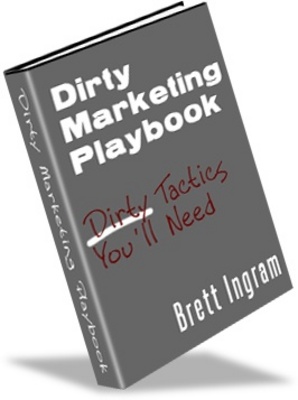 Product picture Dirty Marketing Playbook- Make More Money from your website.